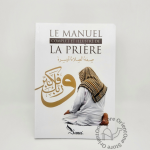 Le Manuel complet et illustré de la prière