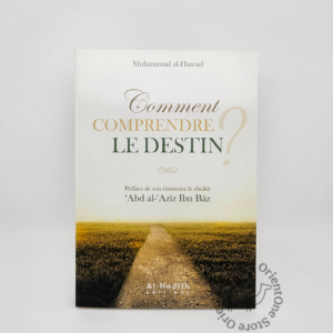 Comment comprendre le destin ? - AL-HADITH -