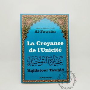 La croyance de l'unicité - AL-HARAMAYN -