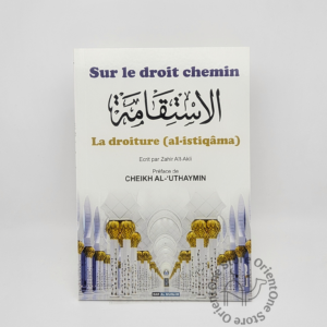 Sur le droit chemin La droiture (al-istiqâma) - DAR AL MUSLIM -